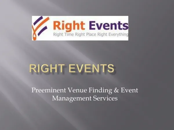 Right Events – Preeminent Venue Finding & Event Management Services