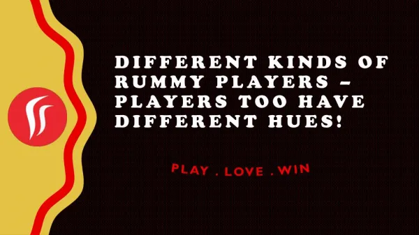 Different Kinds of Rummy Players - Players too have Different Hues!