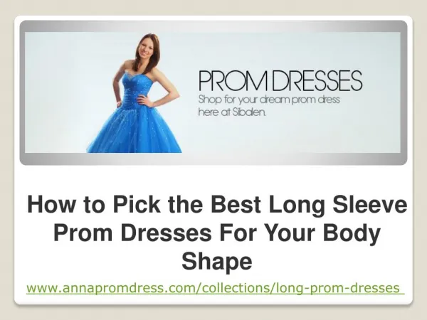 How to Pick the Best Long Sleeve Prom Dresses For Your Body Shape
