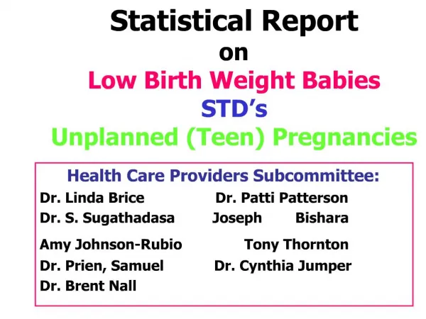 Statistical Report on Low Birth Weight Babies STD s Unplanned Teen Pregnancies