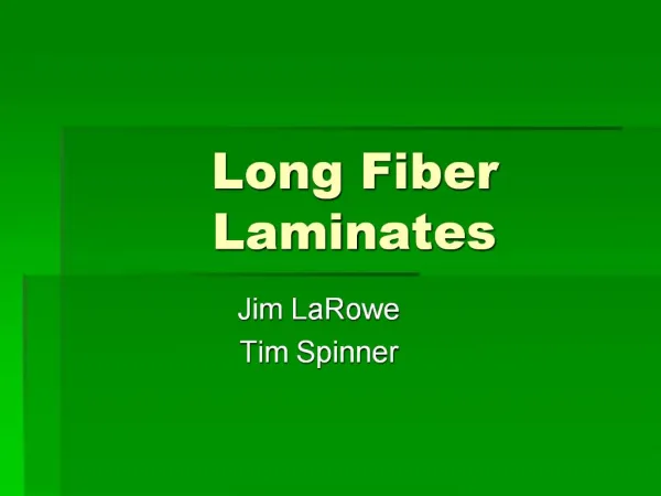 Long Fiber Laminates