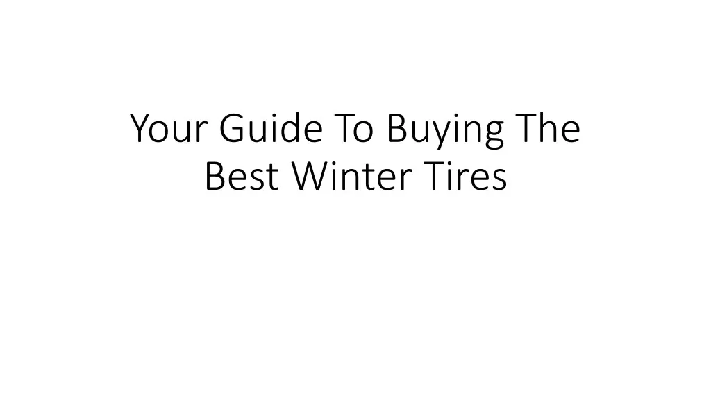 your guide to buying the best winter tires