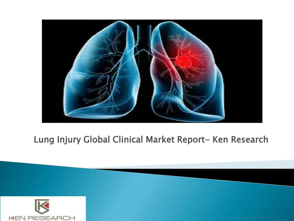 lung injury global clinical market report ken research