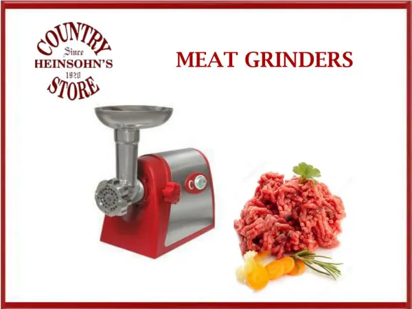 Finding the Best Commercial Meat Grinder - Heinsohn's Country Store
