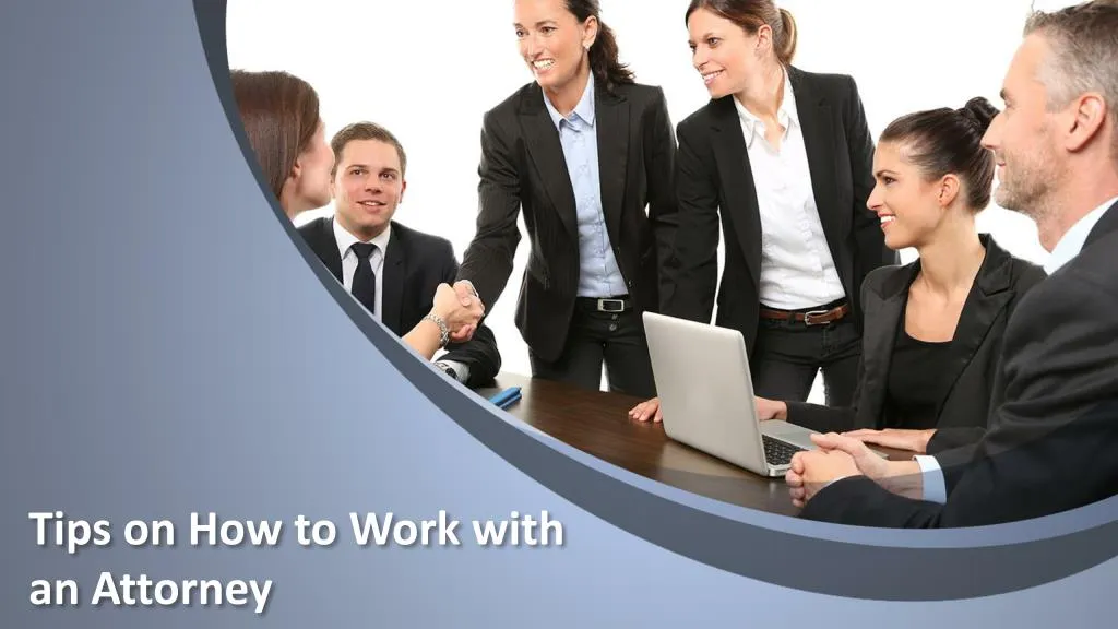 tips on how to work with an attorney