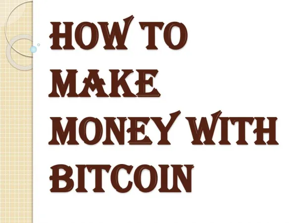 Many Ways With Which you can Make Money with Bitcoin Daily