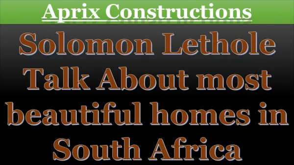 #SolomonLethole | Tsholofelo Lethole | Thabe Phalane -Aprix Construction
