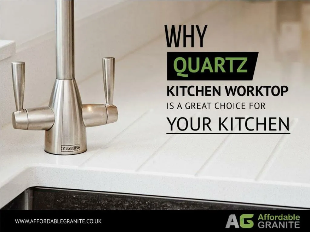 why quartz kitchen worktop is a great choice for your kitchen