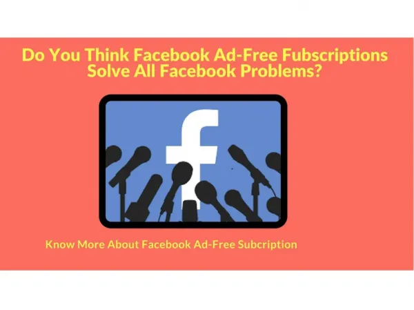 Do You Think Facebook Ad-Free Fubscriptions Solve All Facebook Problems?