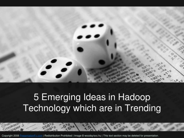 5 Emerging Ideas in hadoop Technology which are in Trending