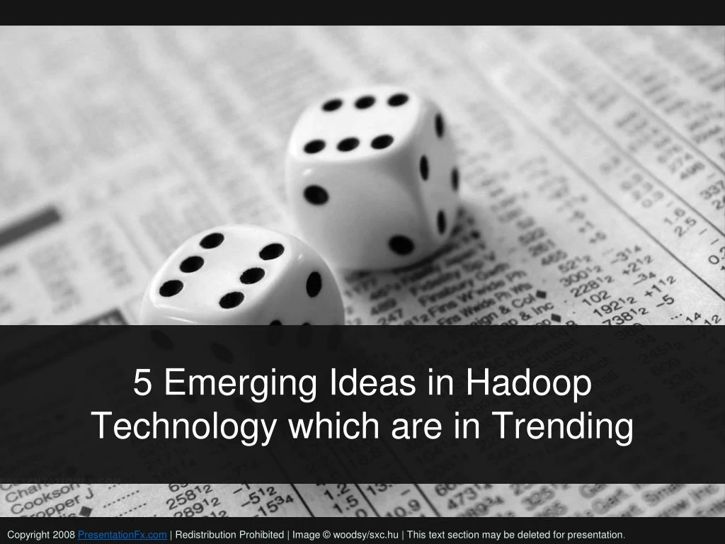 5 emerging ideas in hadoop technology which