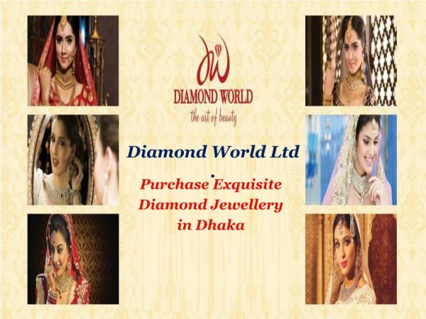 Purchase Exquisite Diamond Jewellery in Dhaka - Diamond World Ltd