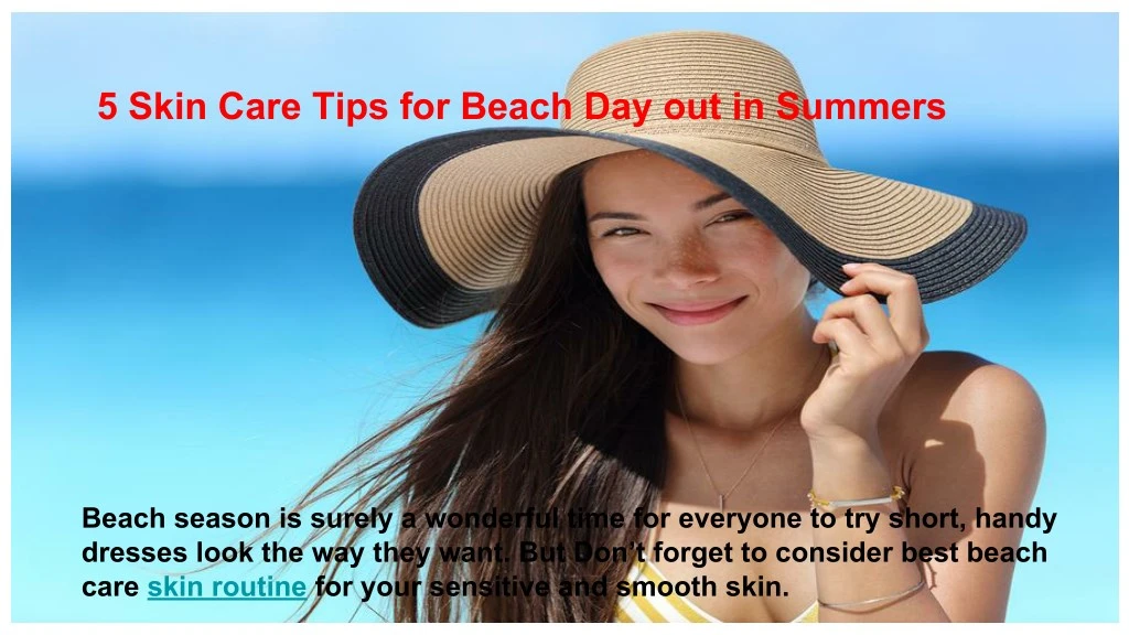 5 skin care tips for beach day out in summers