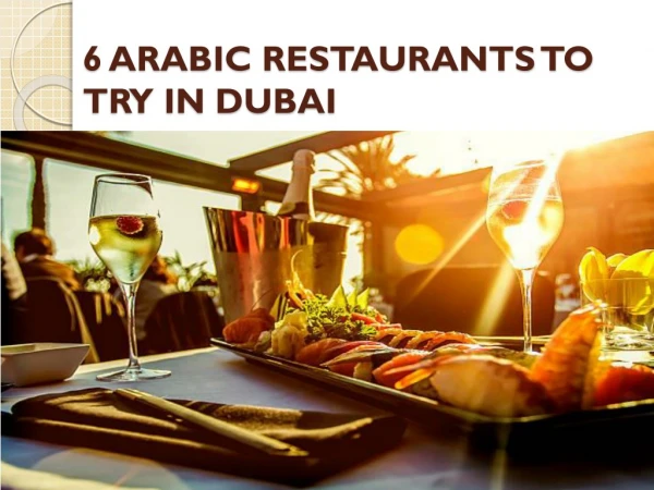 6 Arabic restaurants to try in Dubai
