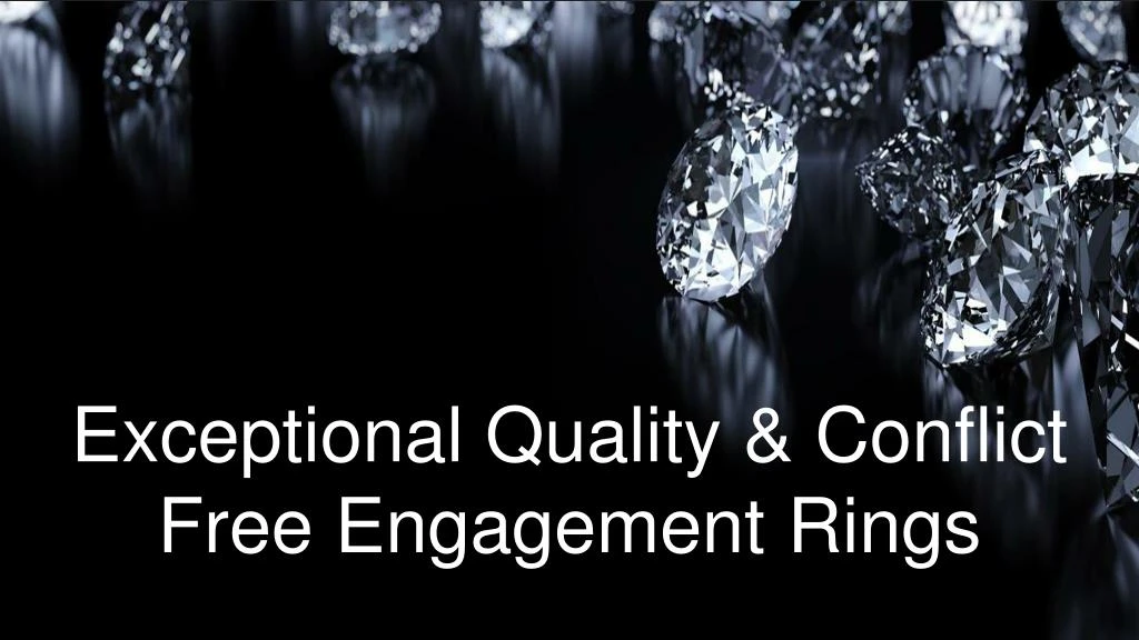 exceptional quality conflict free engagement rings