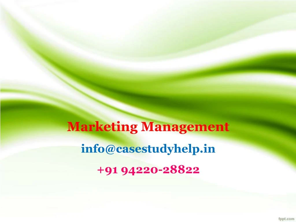 marketing management info@casestudyhelp in 91 94220 28822