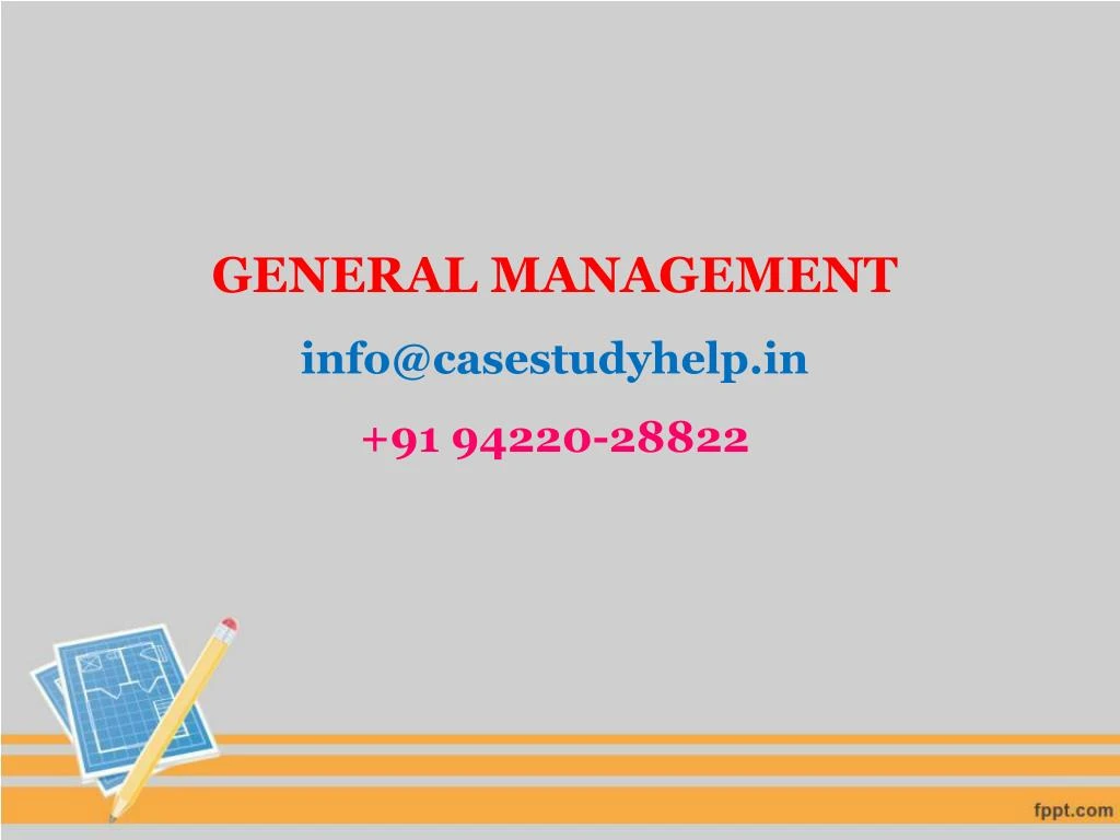 general management info@casestudyhelp in 91 94220 28822