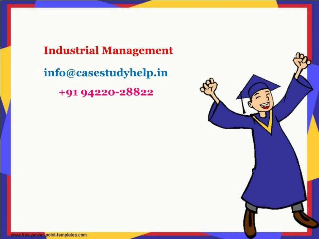industrial management info@casestudyhelp in 91 94220 28822