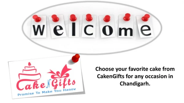 Visit Cakengifts Advanced Online Cake Delivery Services in Chandigarh to order a cake?