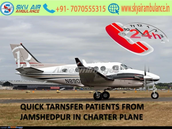 Sky Air Ambulance from Jamshedpur to Delhi with Doctors Facility