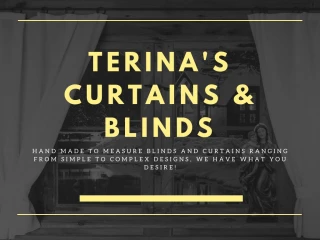 Welcome To Terinaâ€™s Curtains & Blinds - slide 1