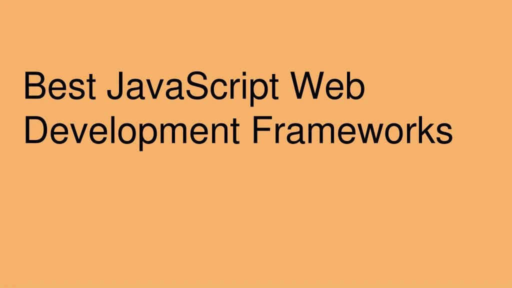 best javascript web development frameworks