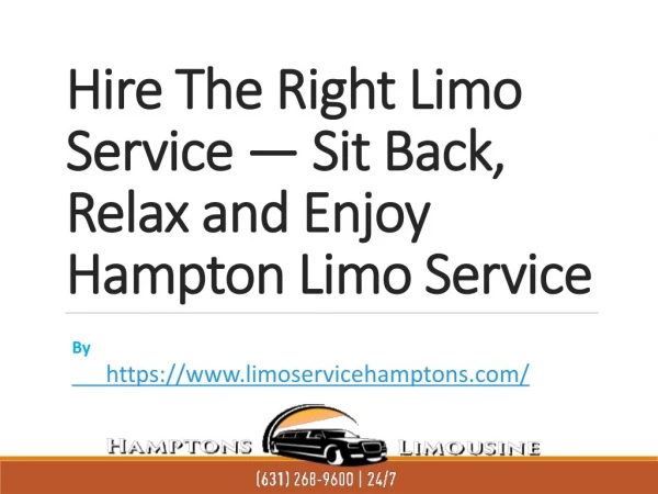 Hire The Right Limo Service â€” Sit Back, Relax and Enjoy Hampton Limo Service
