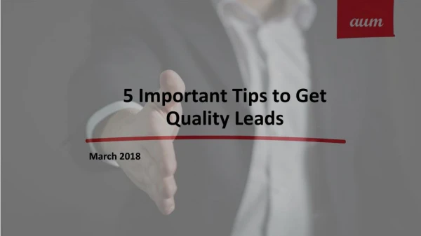 5 Important Tips to Get Quality Leads