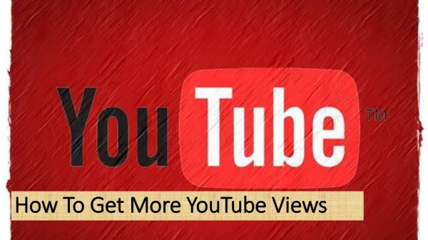 ow To Get More REAL YouTube Views