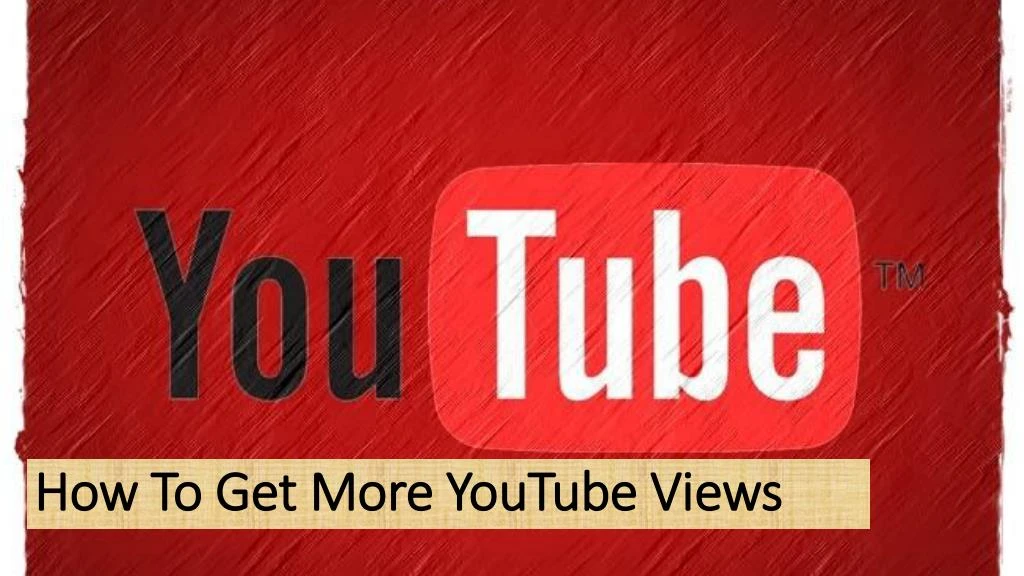 how to get more youtube views