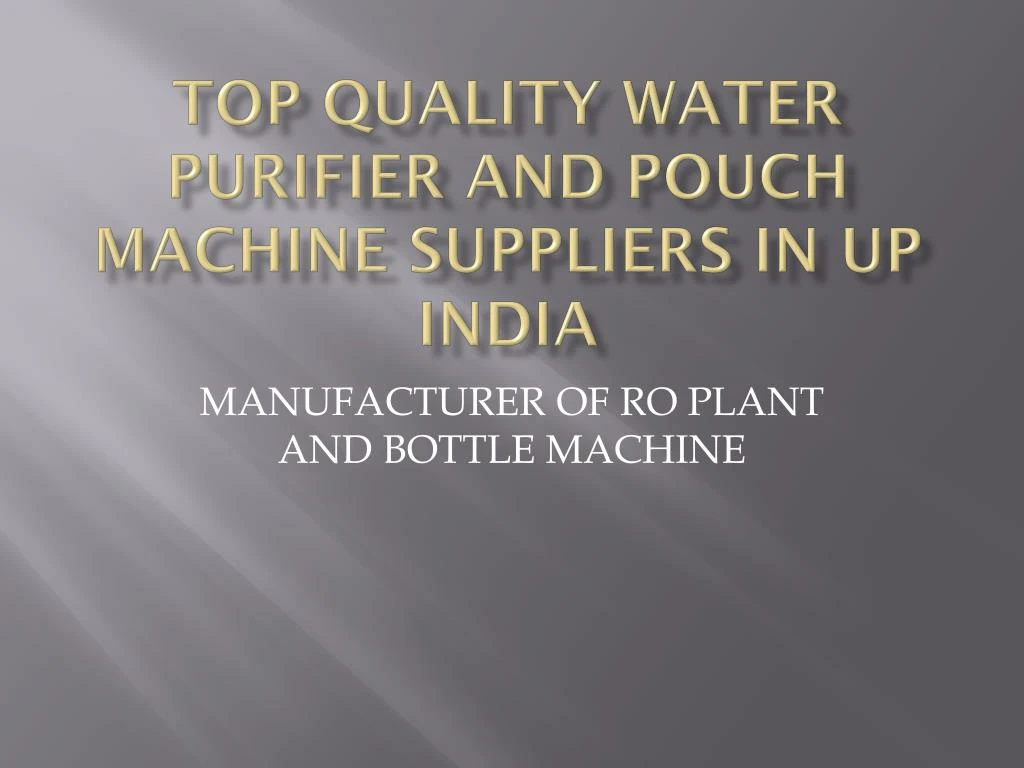 top quality water purifier and pouch machine suppliers in up india