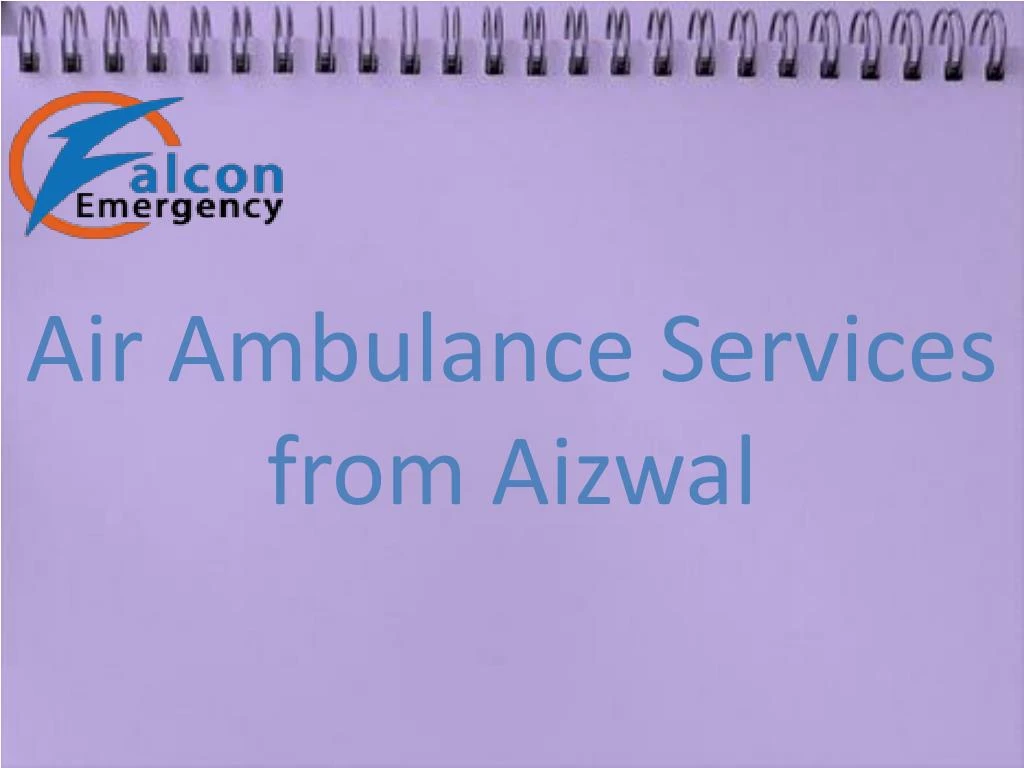 air ambulance services from aizwal