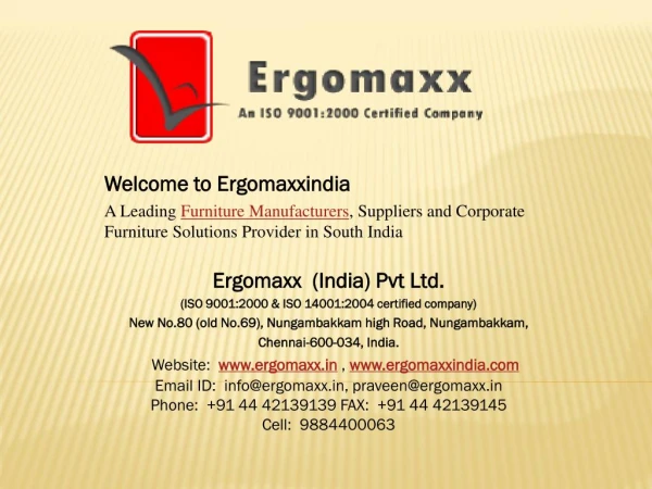 Furniture Manufacturers - Ergomaxx, Chennai, India