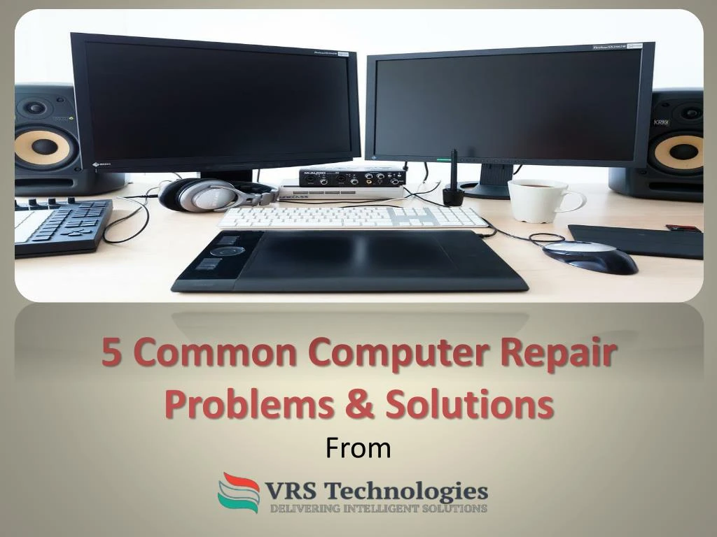 5 common computer repair problems solutions