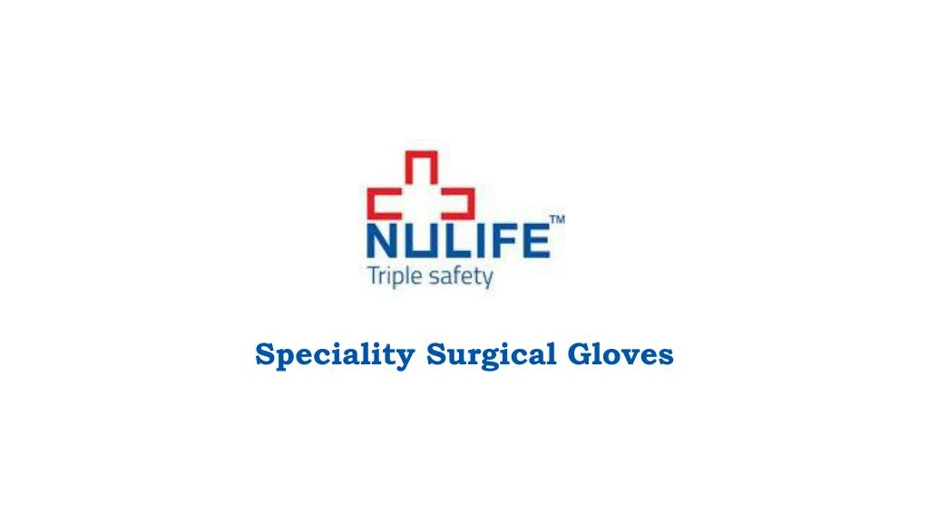 speciality surgical gloves