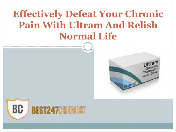 Treat Long Time Annoying Pain With Ultram