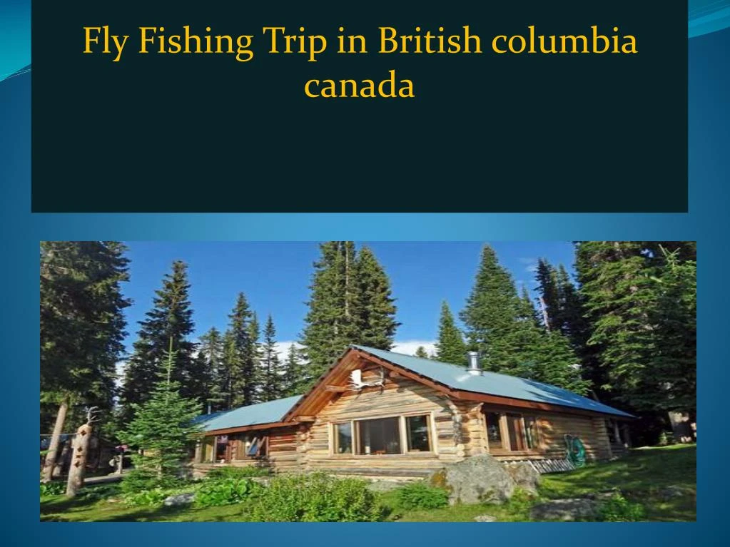 fly fishing trip in british columbia canada