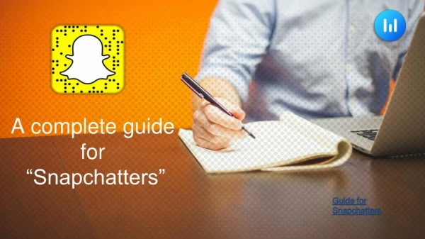 a complete guide for snapchatters