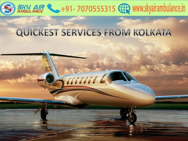 Best Reliable Services of Air Ambulance in Kolkata by Sky at Low-Cost