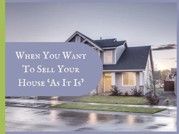 When You Want To Sell Your House ‘As It Is’