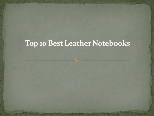 Top 10 best leather notebooks