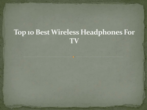 Top 10 best wireless headphones for tv