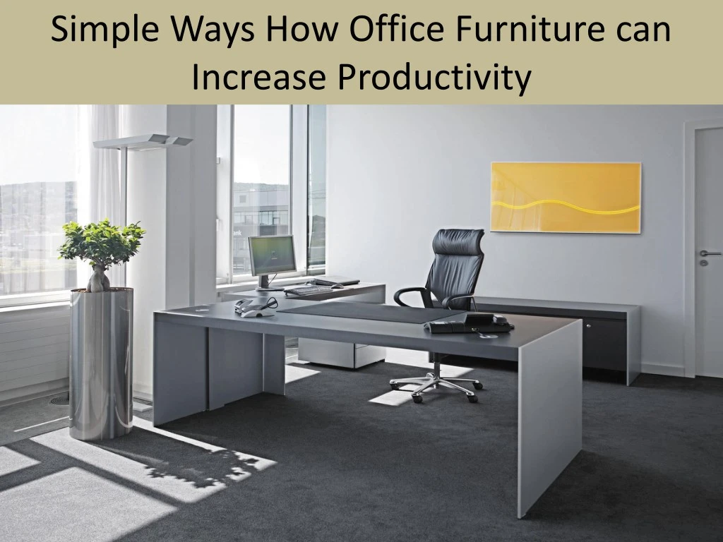 simple ways how office furniture can increase