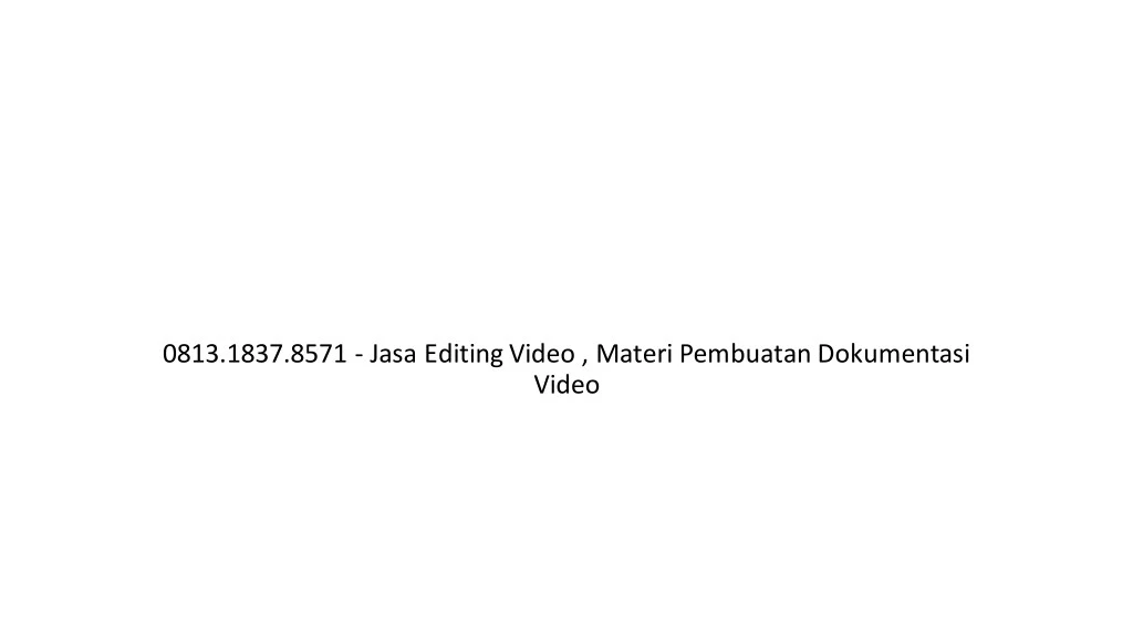 0813 1837 8571 jasa editing video materi