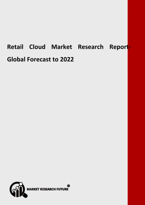 RETAIL CLOUD Market 2018-2022: Key Players - IBM Corporation, Oracle Corporation, SAP SE, Microsoft Corporation, Syntel,