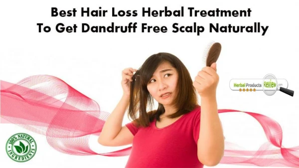 Best Hair Loss Herbal Treatment to Get Dandruff Free Scalp Naturally