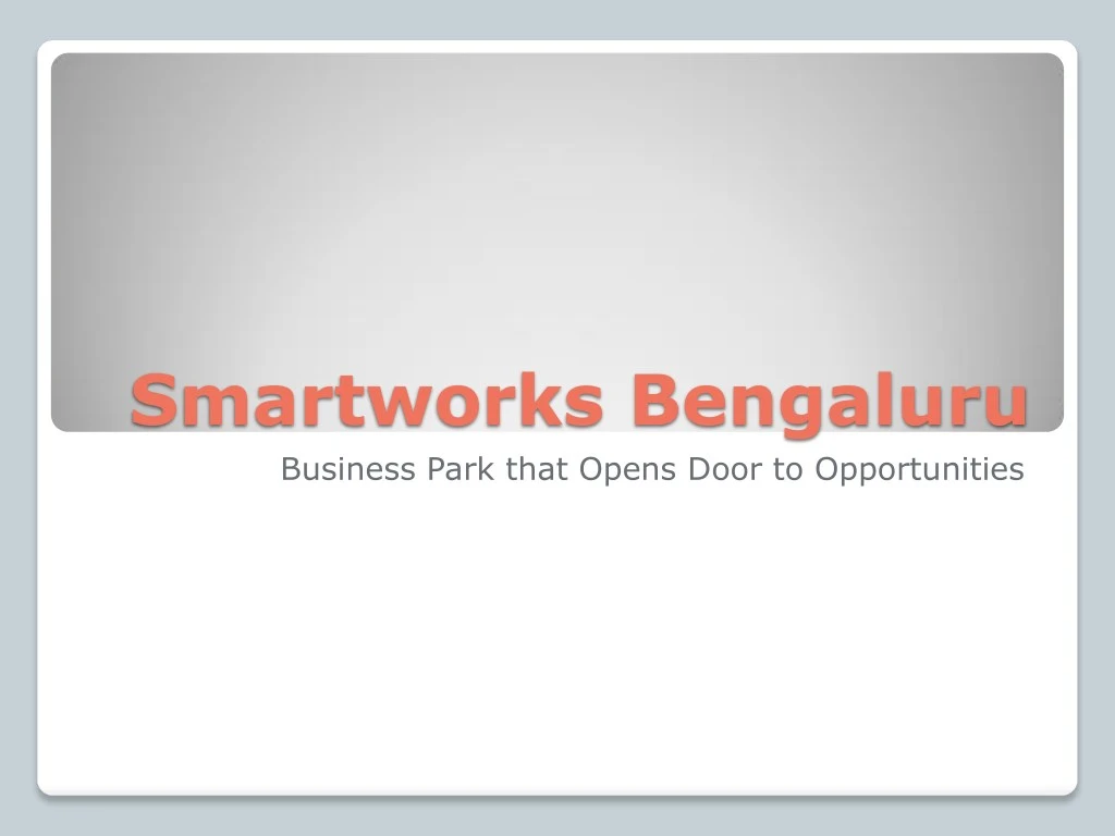 smartworks bengaluru business park that opens