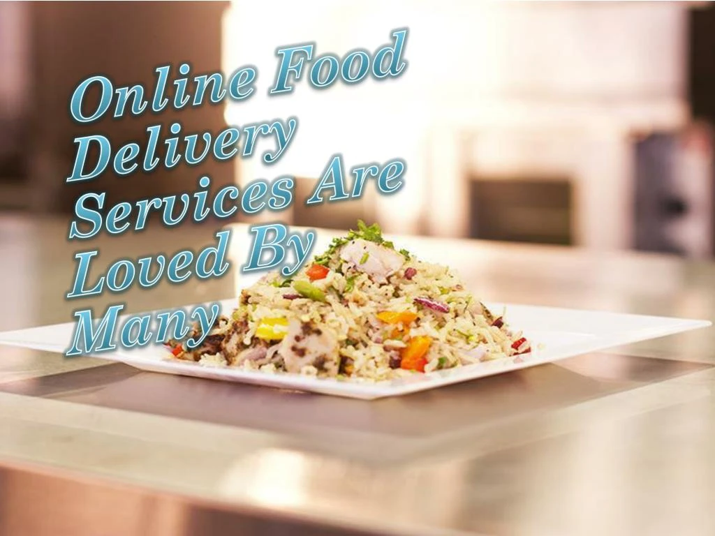 online food delivery services are loved by many
