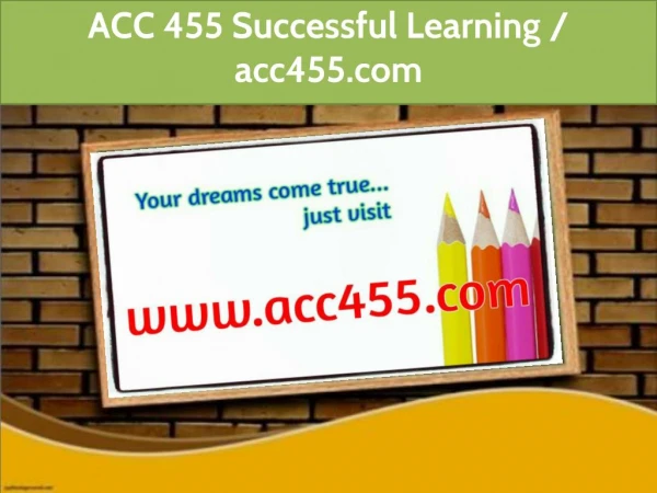 ACC 455 Successful Learning / acc455.com