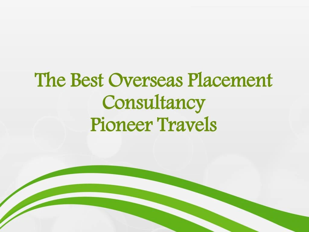the best overseas placement consultancy pioneer travels